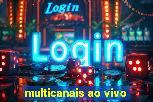 multicanais ao vivo